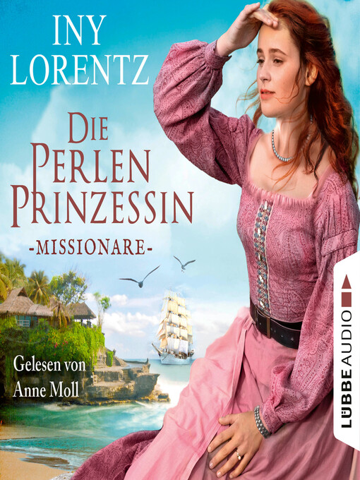 Title details for Missionare--Die Perlenprinzessin, Teil 3 (Gekürzt) by Iny Lorentz - Wait list